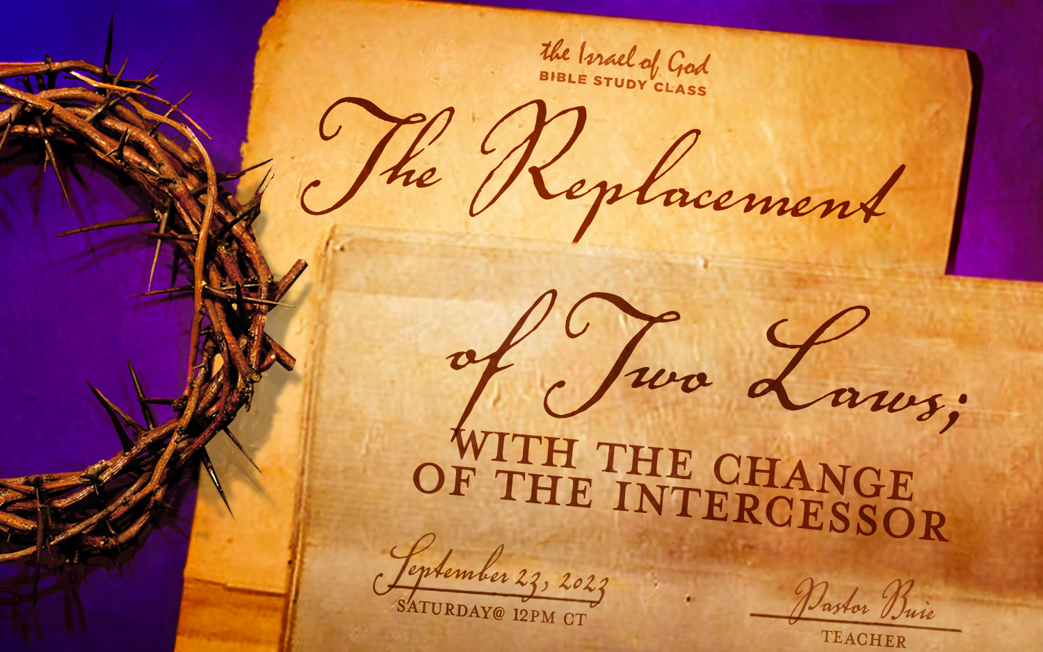 09232023 - The Replacement of Two Laws With the Change of the Intercessor