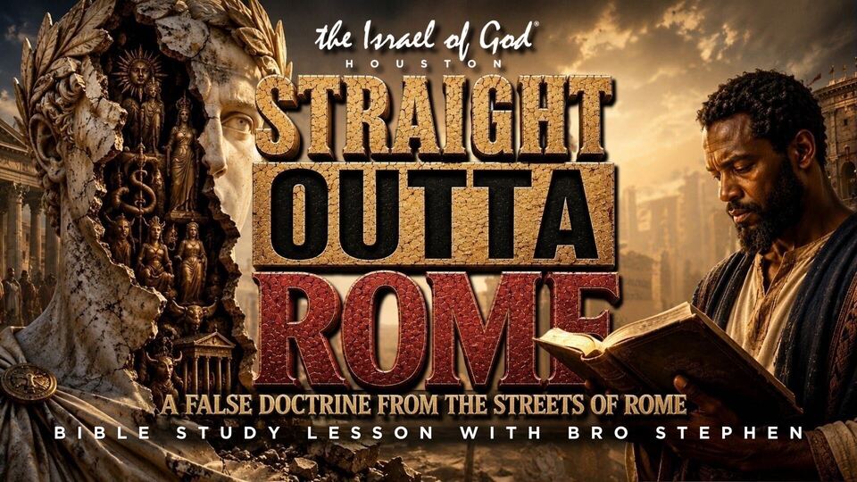 08082026 - IOG Houston - Straight Outta Rome: A False Doctrine From The Streets
