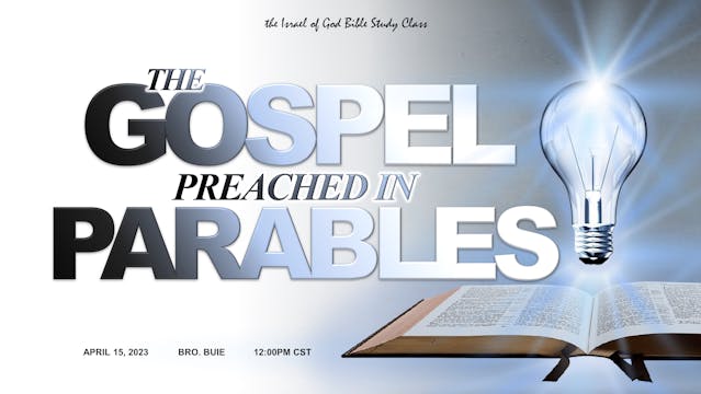 04152023 - The Gospel Preached In Par...