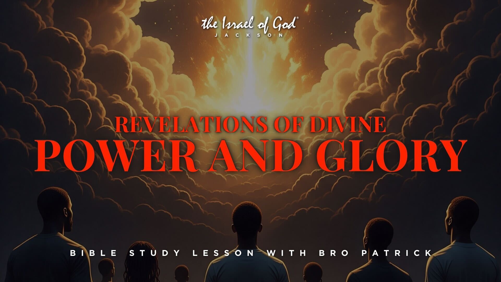 07262025 - IOG Jackson - Revelations of Devine Power and Glory