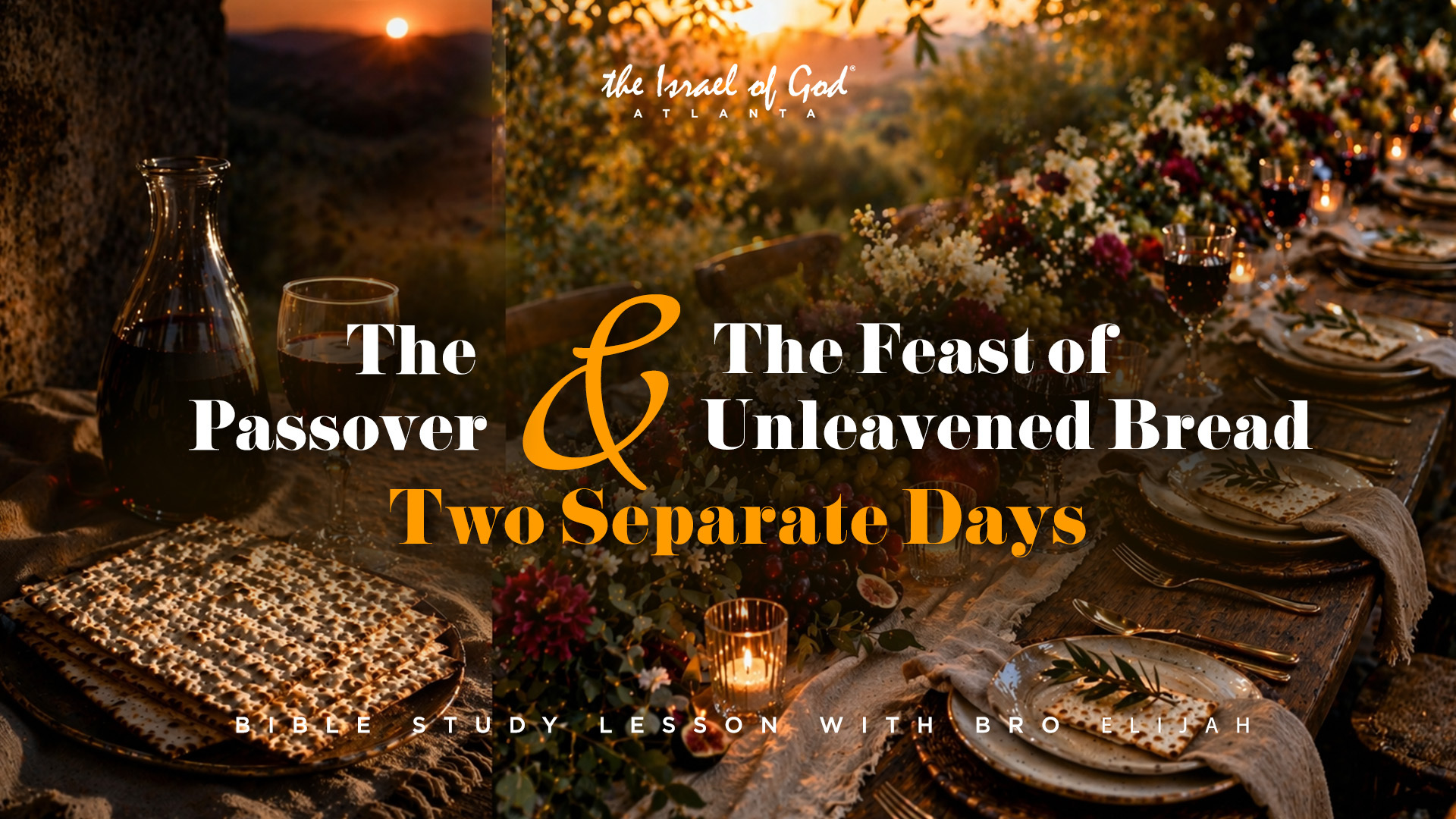 04182026 - IOGALT - THE PASSOVER & THE FEAST OF UNLEAVENED BREAD: TWO SEP...