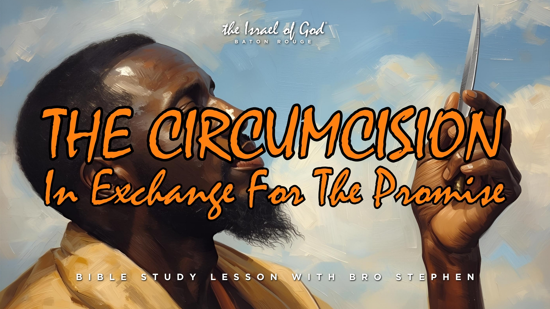 08302025 - IOG Baton Rouge - The Circumcision In Exchange For The Promise