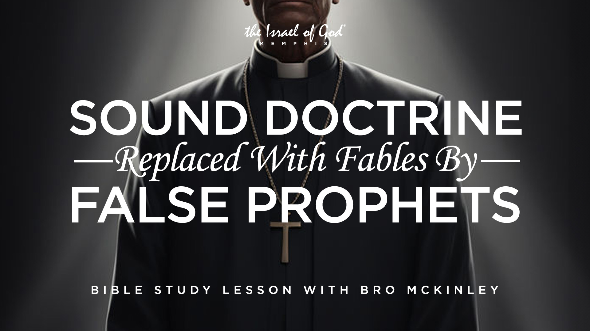07272024 - IOG Memphis - Sound Doctrine Replaced With Fables By False Prophets