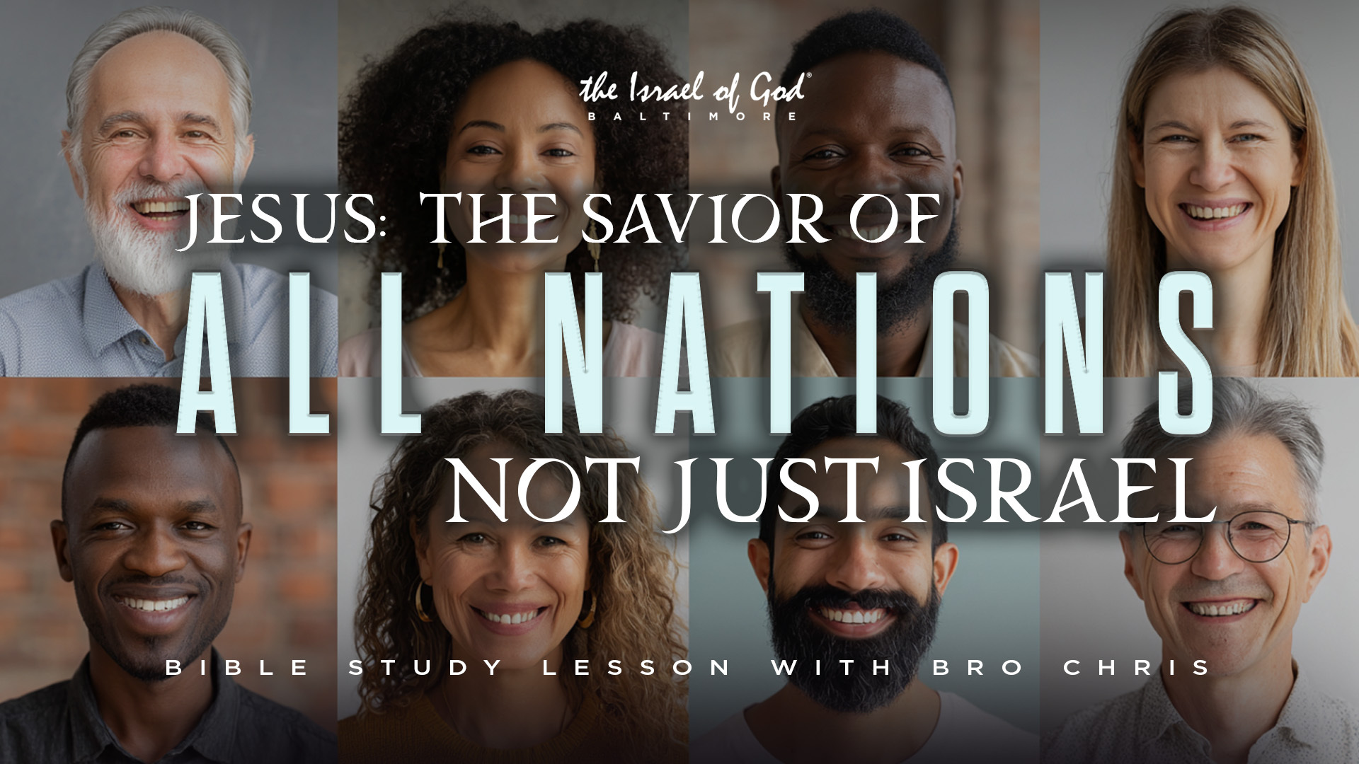 06282025 - IOG Baltimore - Jesus: The Savior To All People, Not Just Israel 