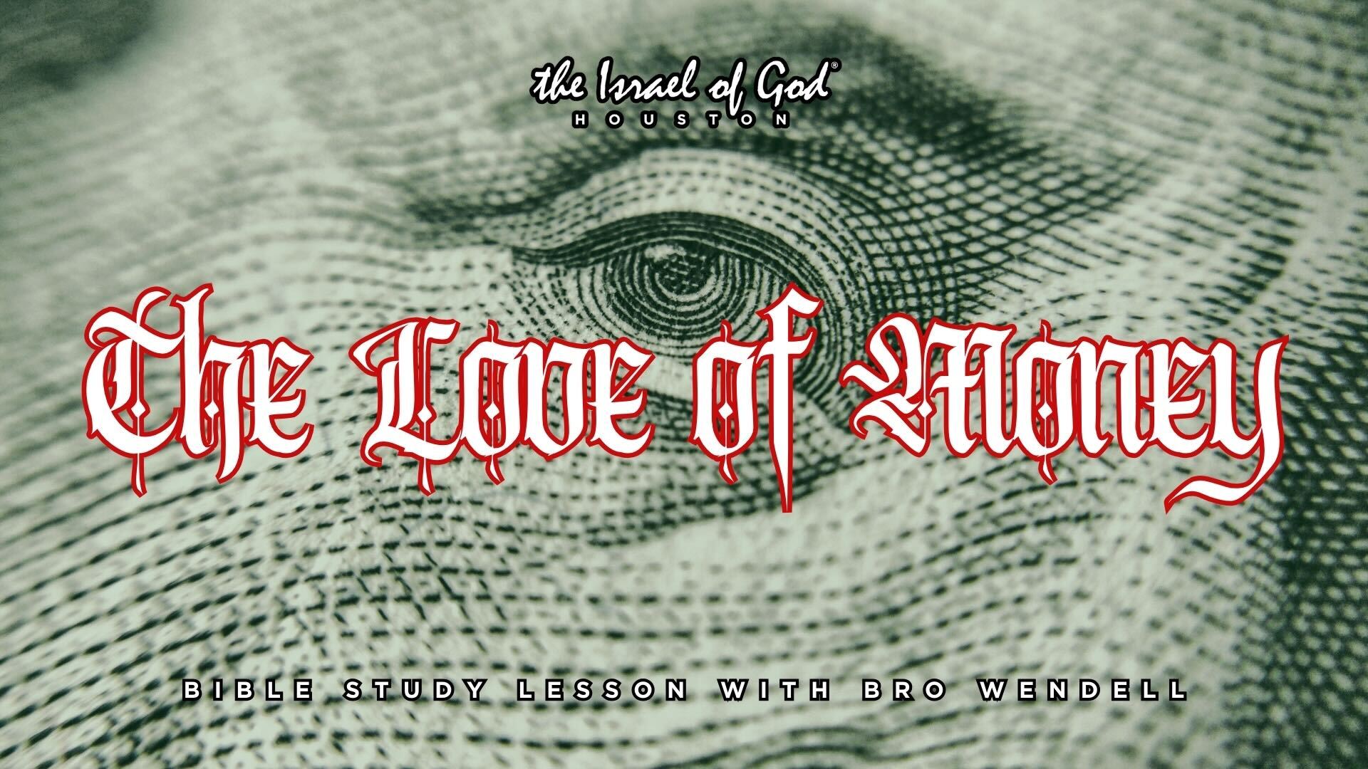 08162025 - IOG Houston - The Love of Money