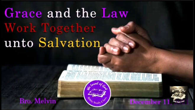 12112021 - IOG Baltimore - Grace and The Law Work Together Unto Salvation