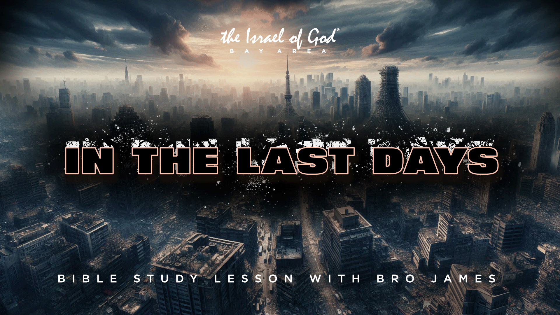 08242024 - IOG Bay Area - In The Last Days