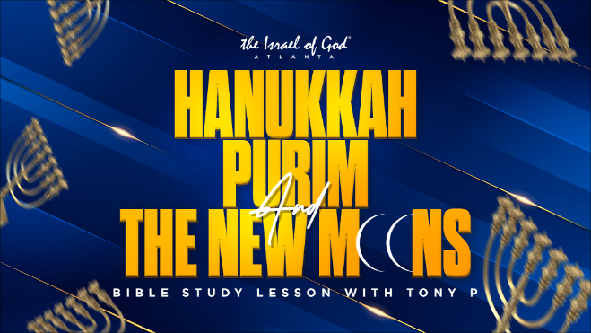 08272022 - IOG Atlanta - Hanukkah, Purim, & The New Moon
