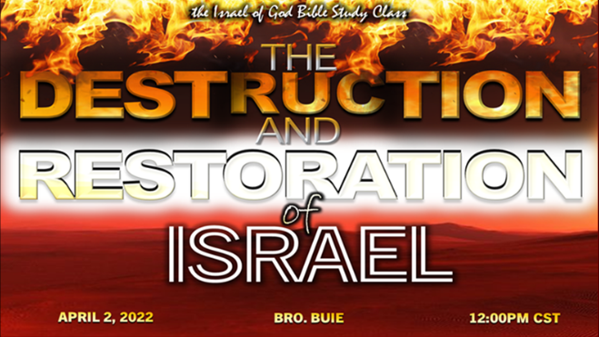 04022022 -The Destruction and  Restoration of Israel