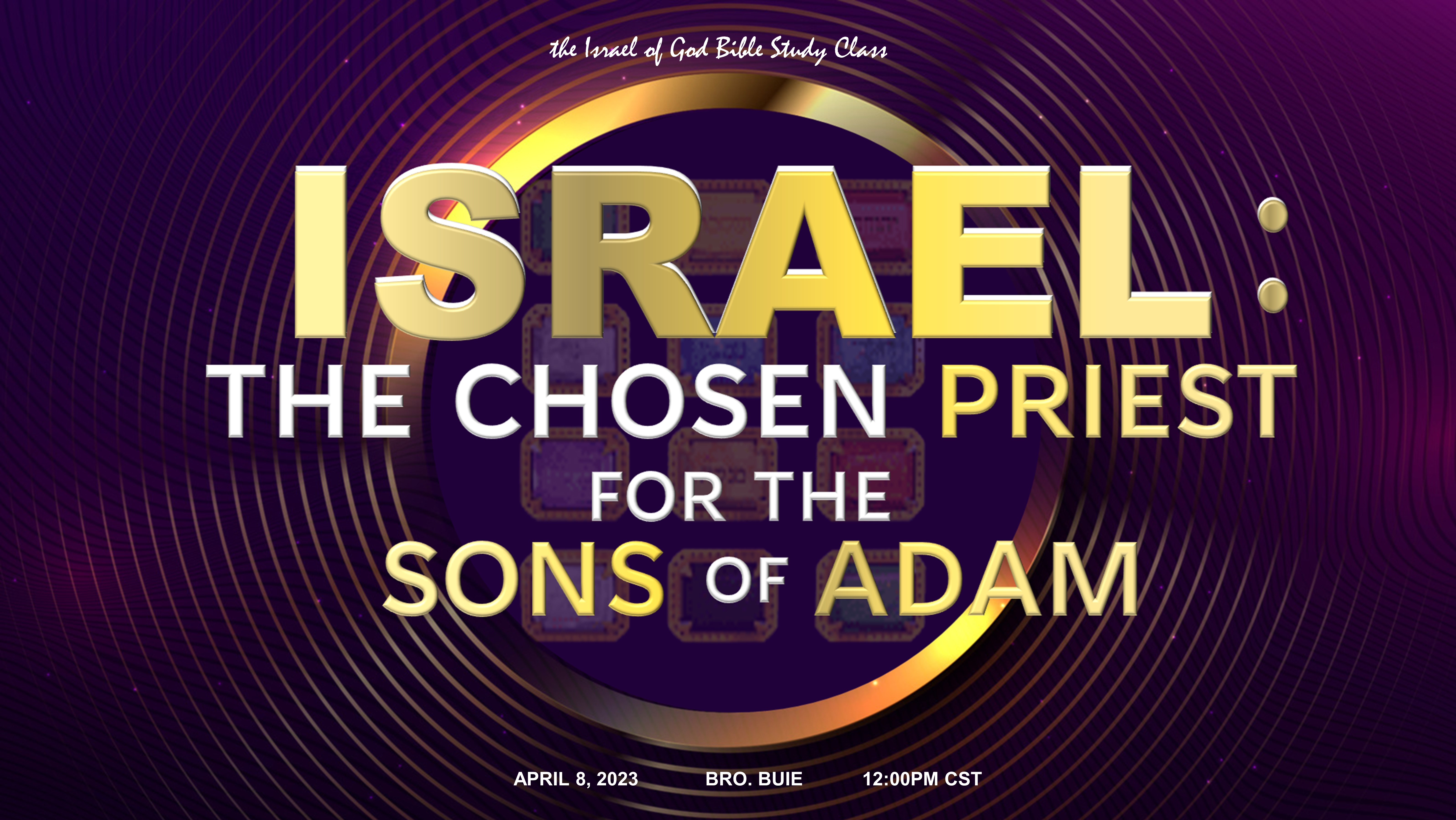 04082023 - Israel: The Chosen Priest For The Sons of Adam