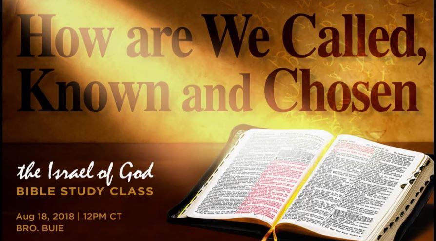 08182018 - How Are We Called, Known & Chosen?