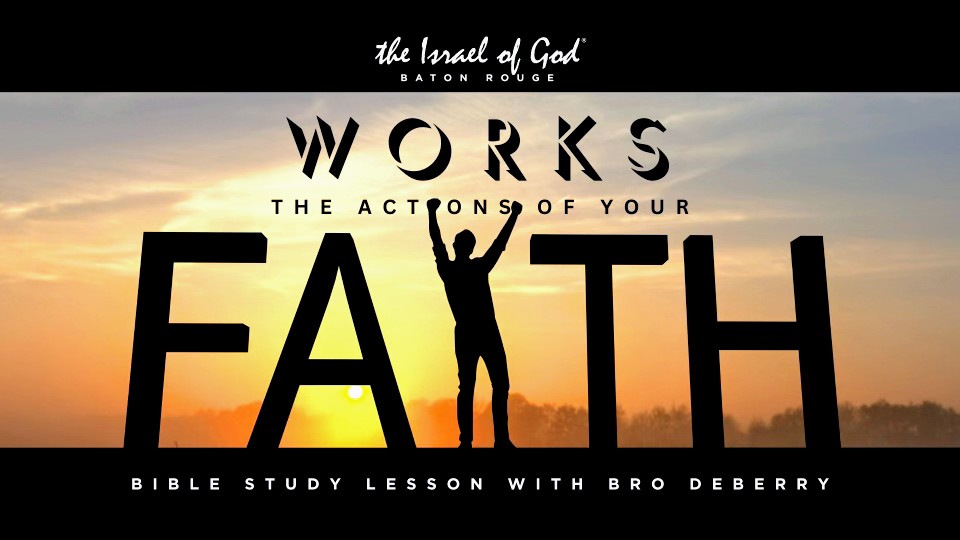 03302024 - IOG Baton Rouge - Works: The Actions of Your Faith