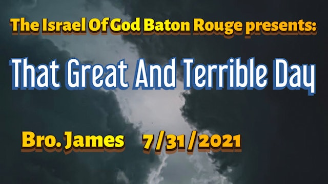 07312021 - IOG Baton Rouge - That Great and Terrible Day