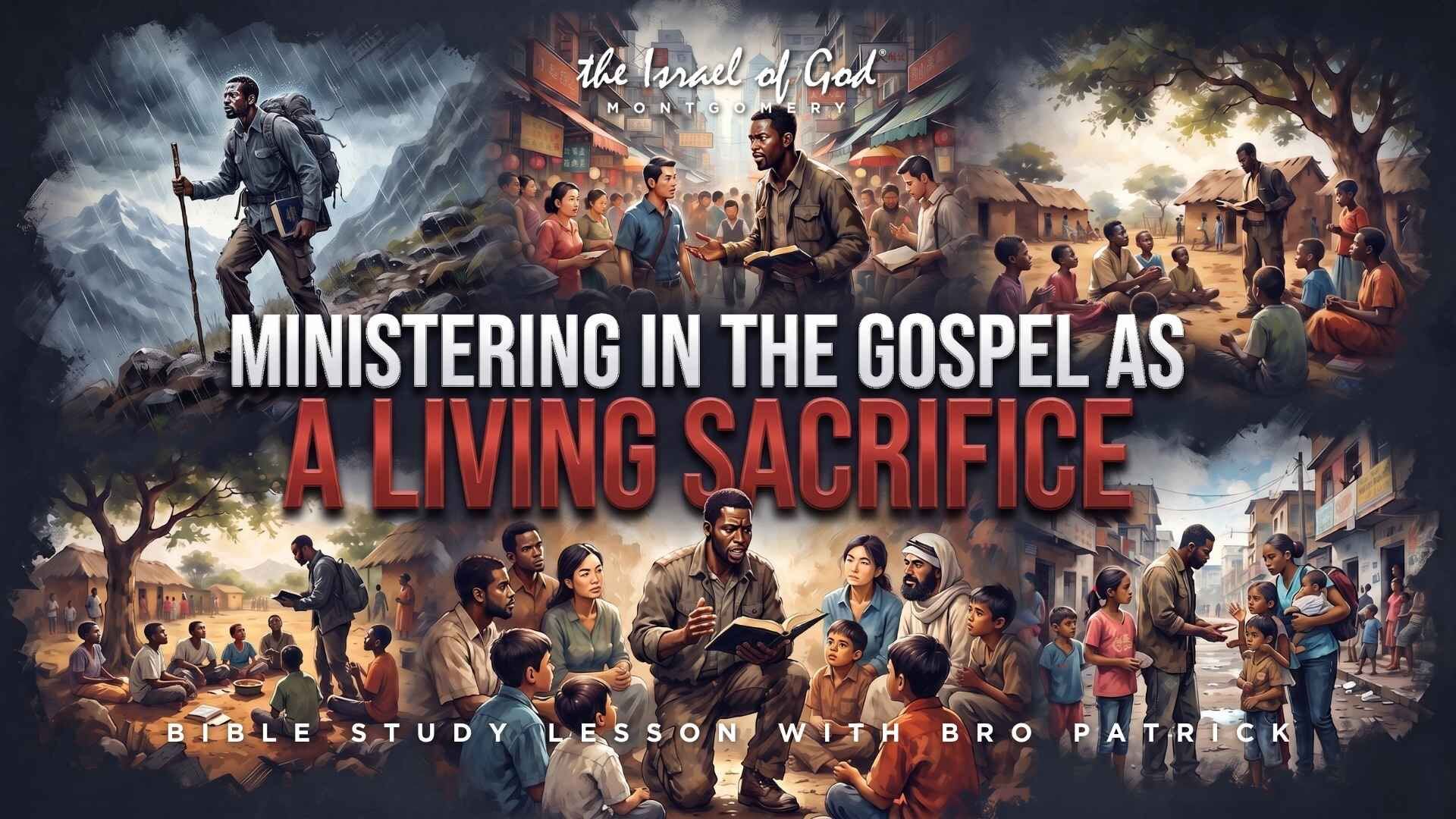 08152026 - IOG Montgomery - Ministering In The Gospel As A Living Sacrifice