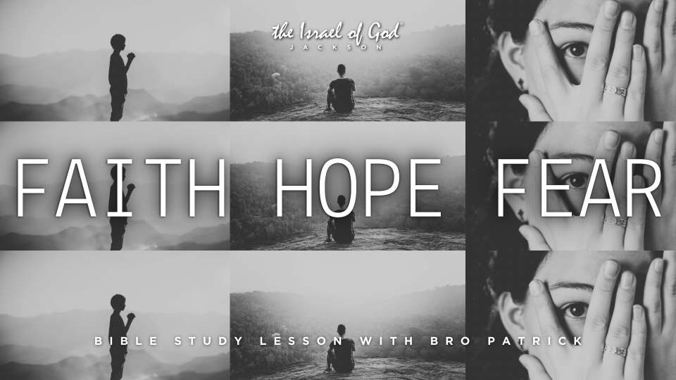 09282024 - IOG Jackson - Faith, Hope, and Fear