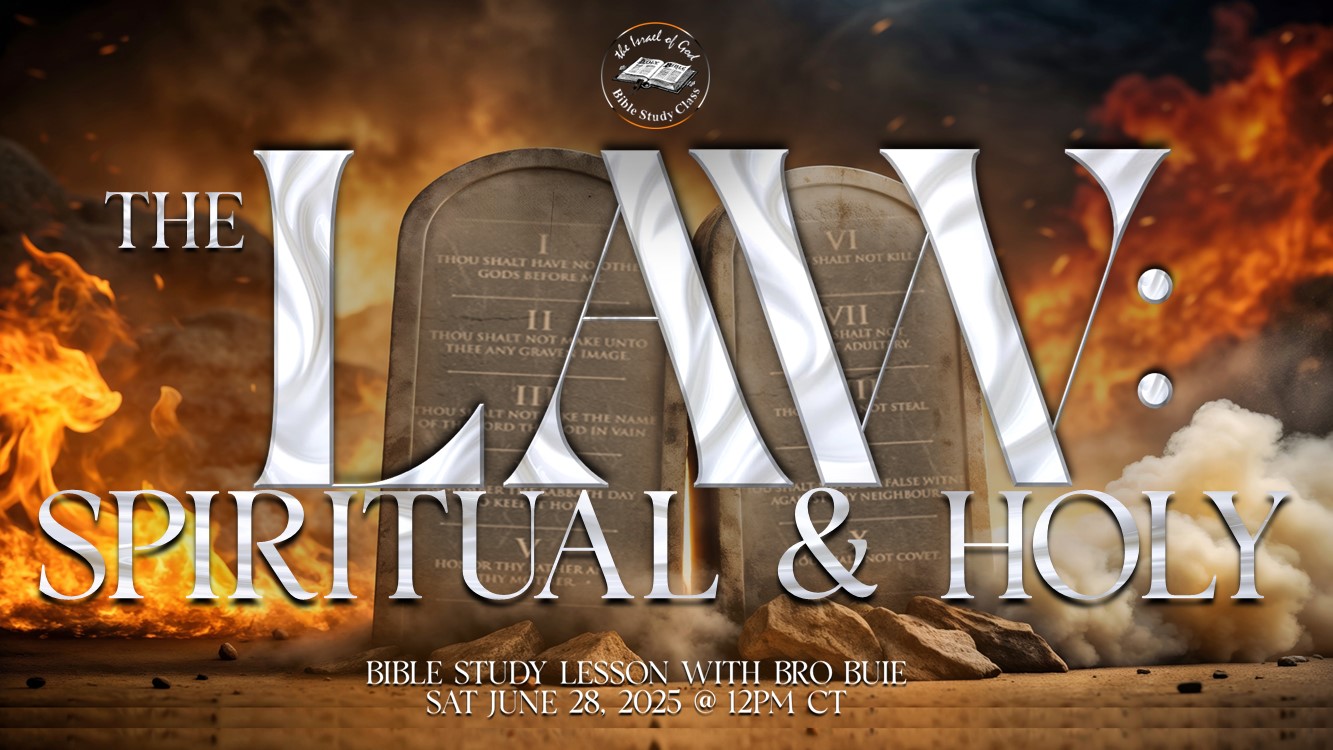 06282025 - The LAW: Spiritual & Holy
