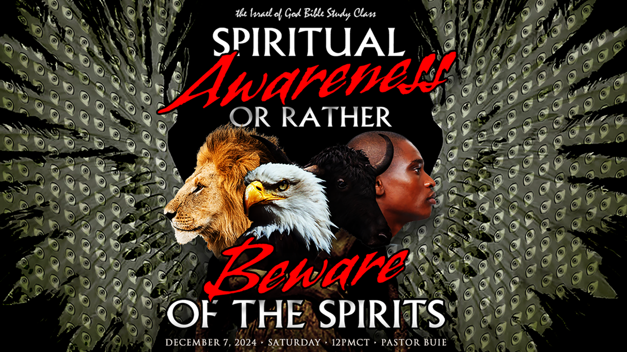 12072024 - Spiritual Awareness or Rather Beware of the Spirits