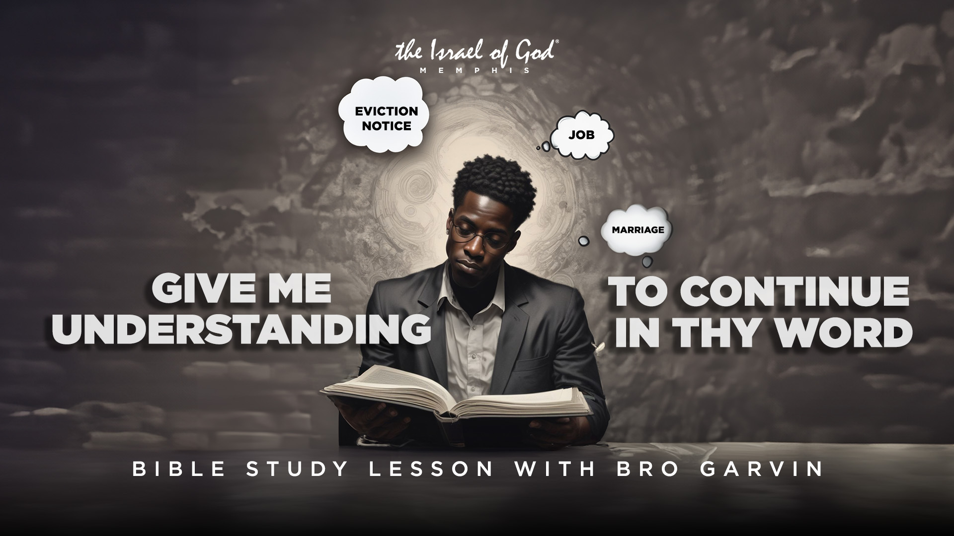 06142025 - IOG Memphis - Give Me Understanding To Continue In Thy Word