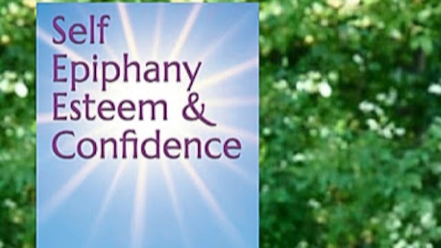 Self Epiphany Esteem & Confidence: Discover Your Purpose & Live Empowered