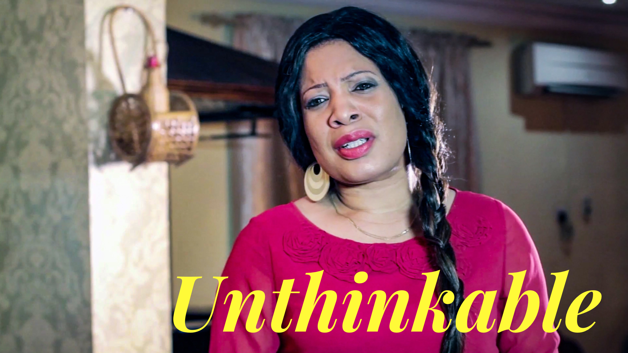Unthinkable - Nollywood Movie