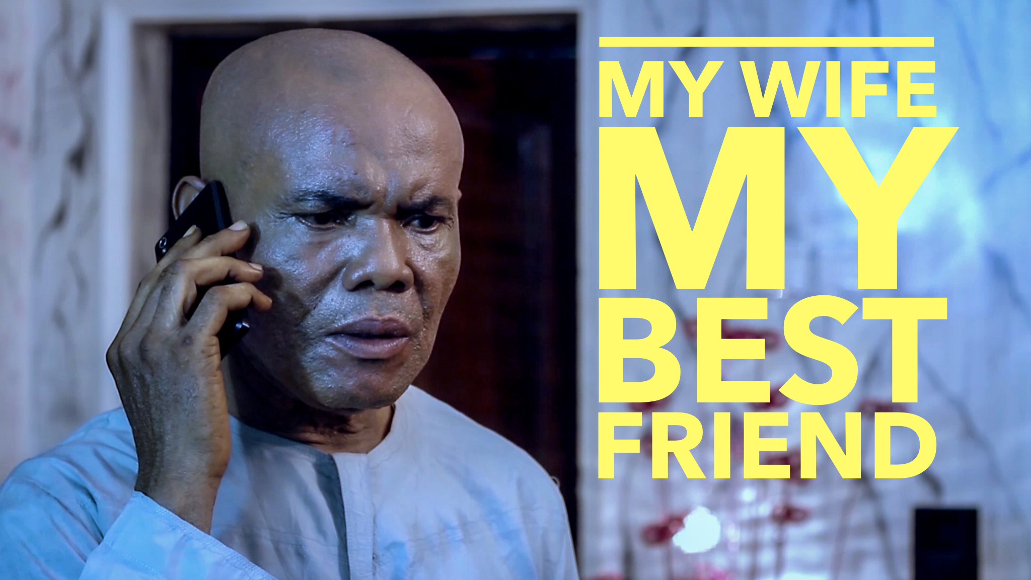 My Wife My Best Friend - Nollywood
