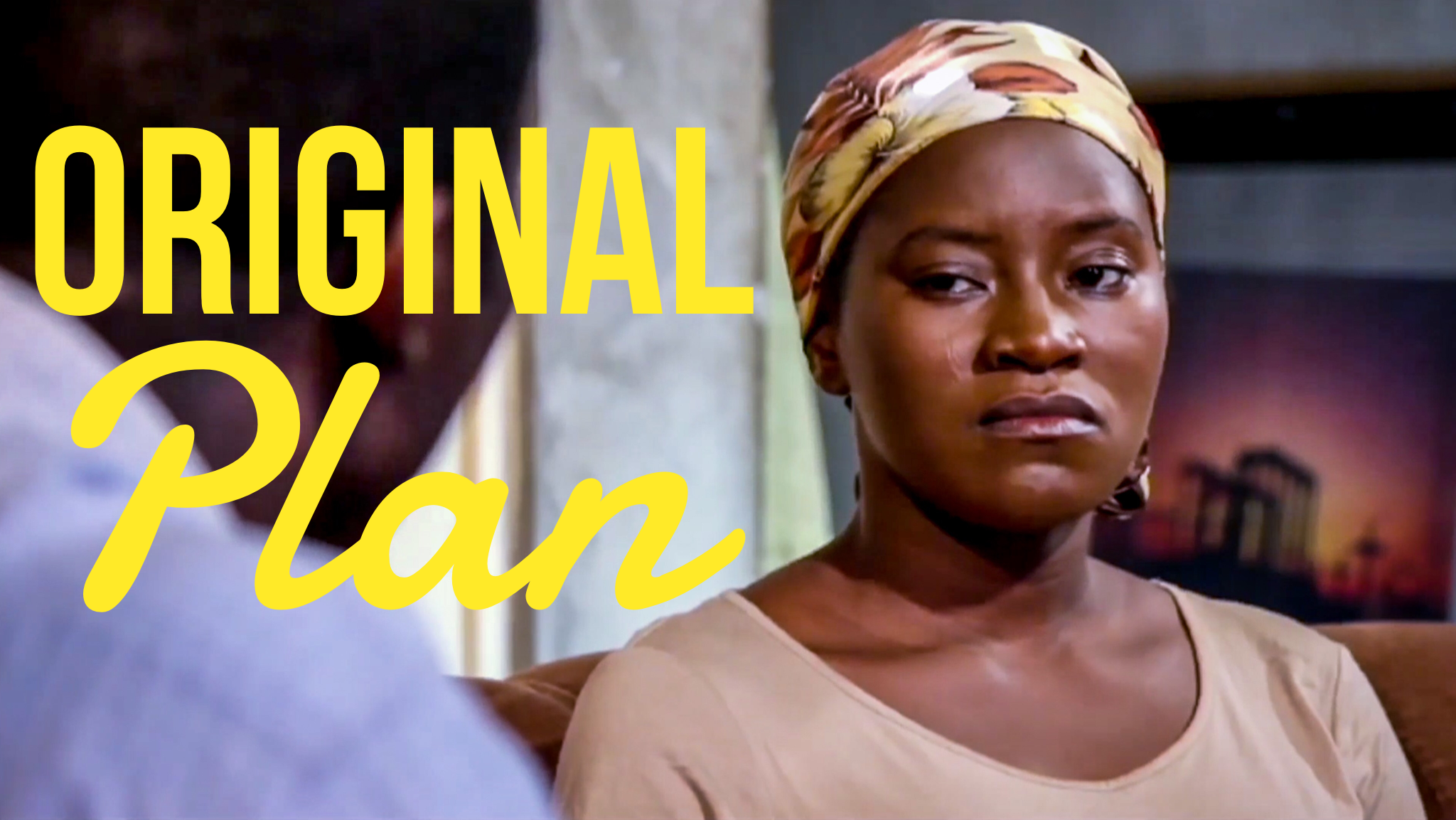 ORIGINAL PLAN - NOLLYWOOD MOVIE