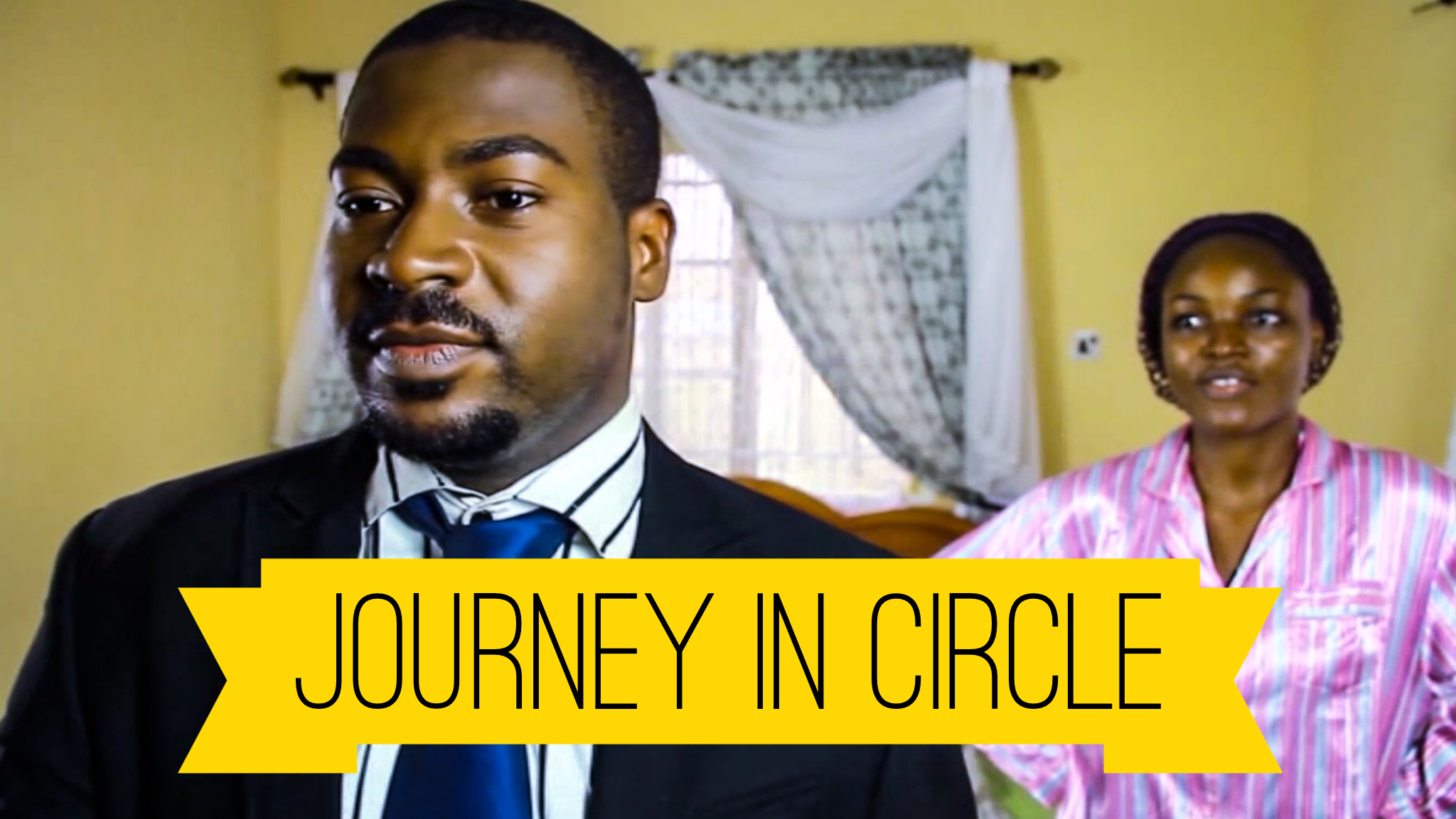 JOURNEY IN CIRCLE - NOLLYWOOD MOVIE