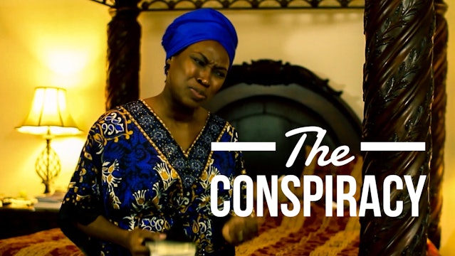 THE CONSPIRACY - Nollywood Movie