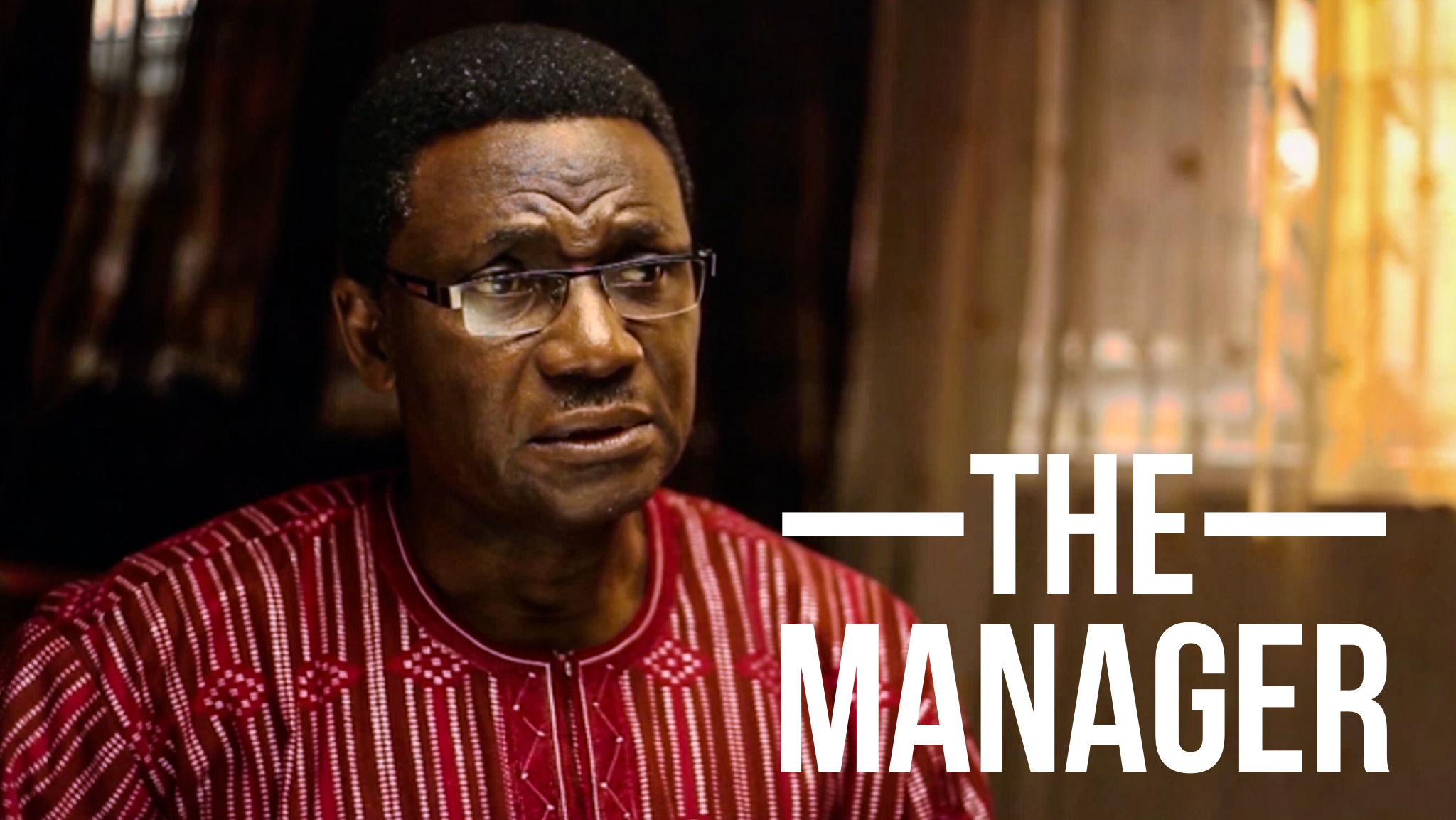 THE MANAGER - NOLLYWOOD FILM