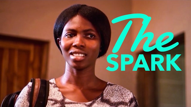 The Spark - Nollywood Movie