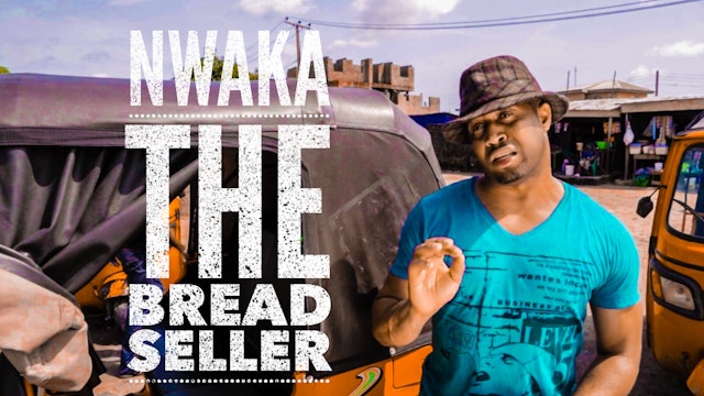 Nwaka The Bread Seller
