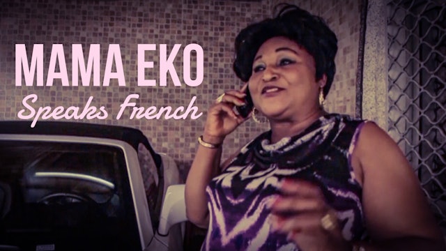 Mama Eko Speaks French