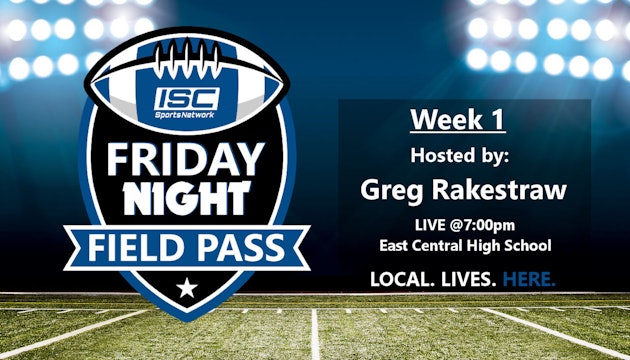 2018 Week 1: Friday Night Field Pass Pregame at East Central