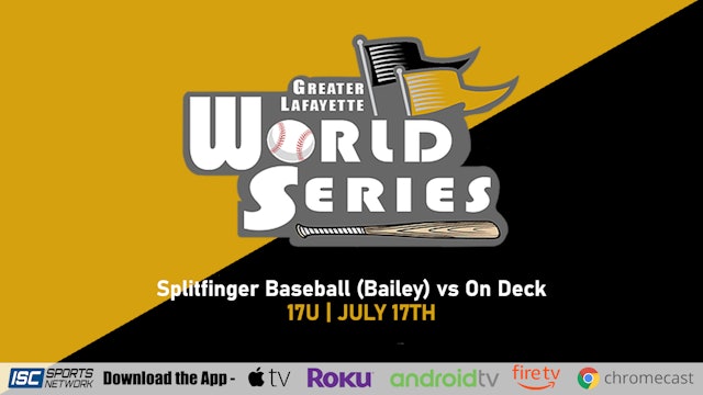 2022 GLWS BSB 17U Splitfinger Baseball (Bailey) vs On Deck 7/17