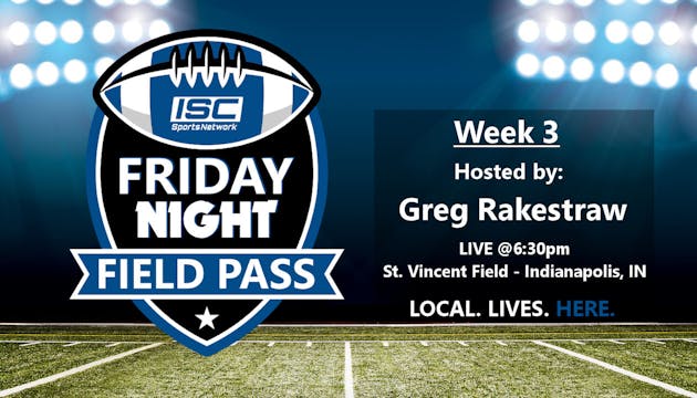 2018 Week 3: Friday Night Field Pass ...