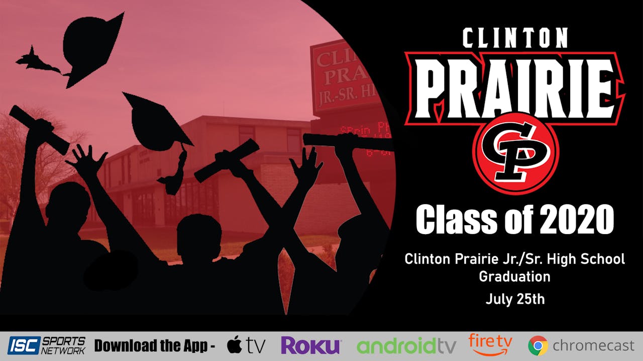 2020 Clinton Prairie High School Graduation 7/25 ISC Sports Network