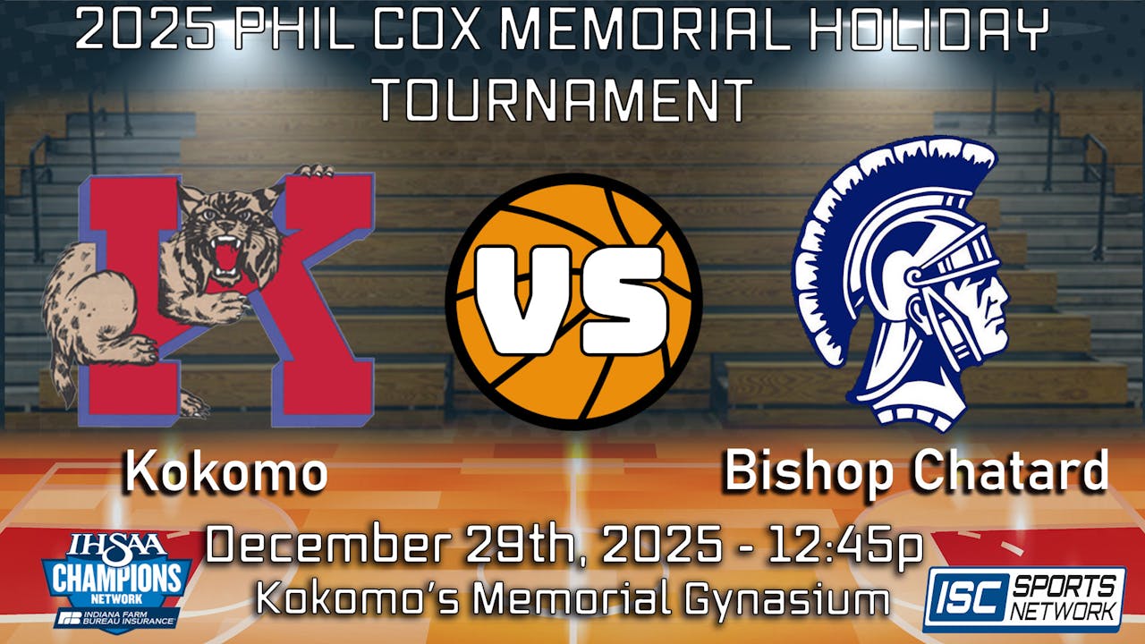 2025 BBB Phil Cox Memorial Holiday Tournament Kokomo vs. Bishop Chatard