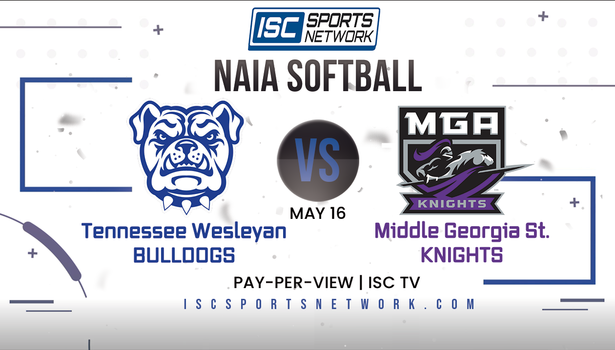 2023 NAIA SB Tennessee Wesleyan vs Middle Georgia St 5/16
