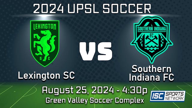 2024 UPSL Lexington SC vs Southern In...