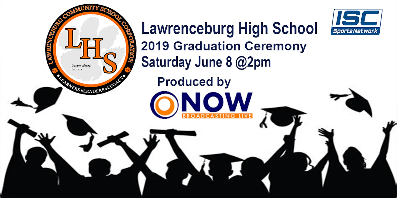 2019 Lawrenceburg Graduation Ceremony 6/8 ISC Sports Network
