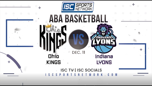 2022 ABA Ohio Kings at Indiana Lyons 12/11