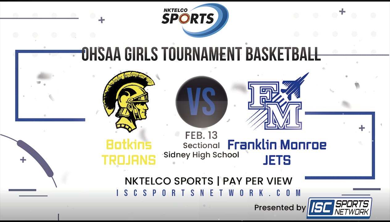 2023 GBB Botkins vs Franklin Monroe 2/13 202223 Season ISC Sports