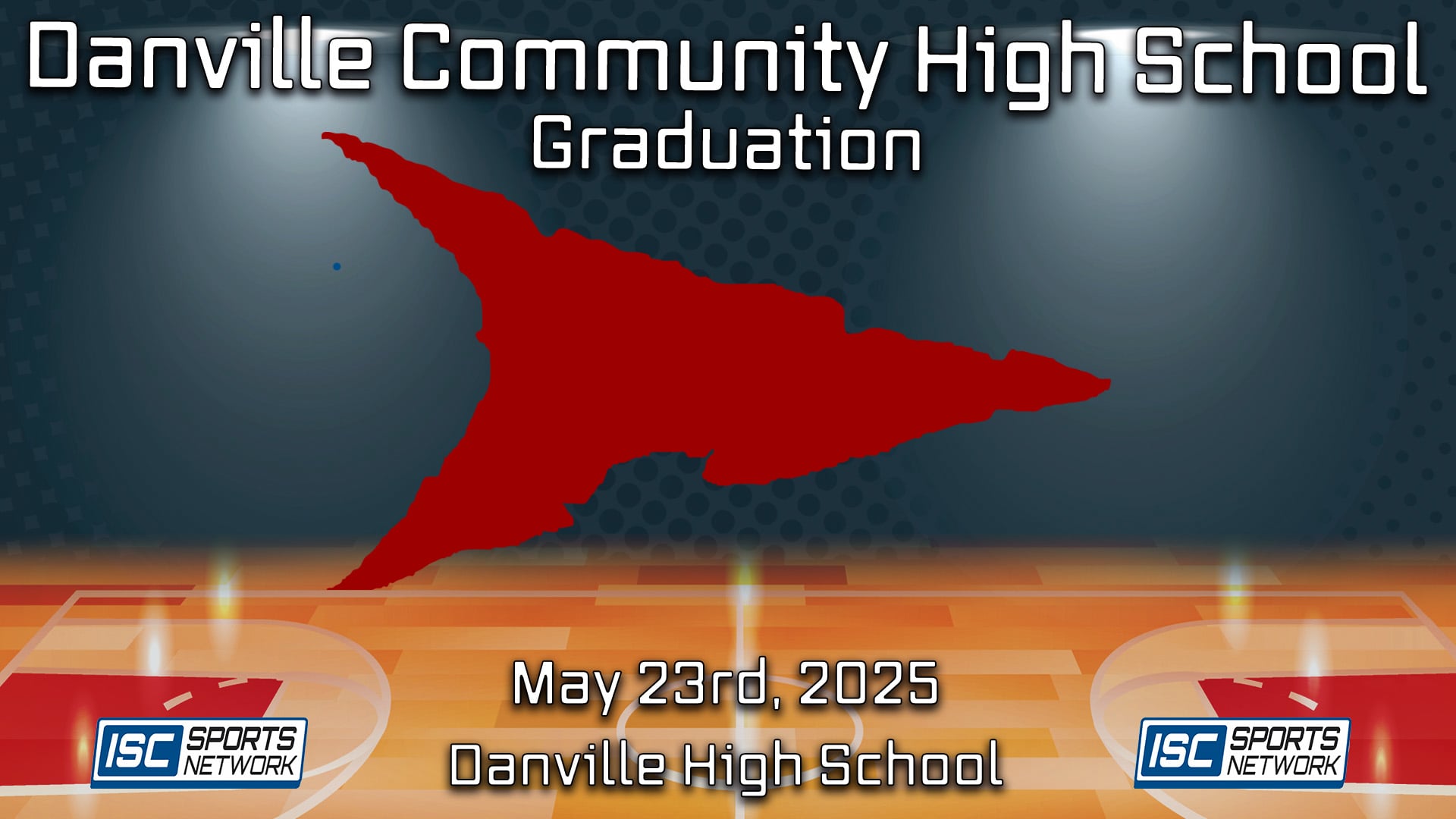 2025 Danville Community High School Graduation Ceremony - 05/23