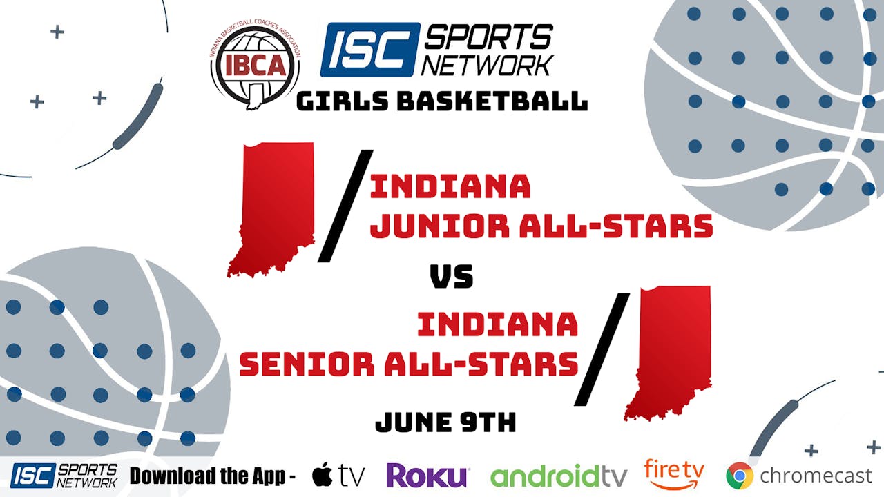 2021 IBCA GBB Indiana Junior vs Indiana Senior AllStars 6/9 ISC