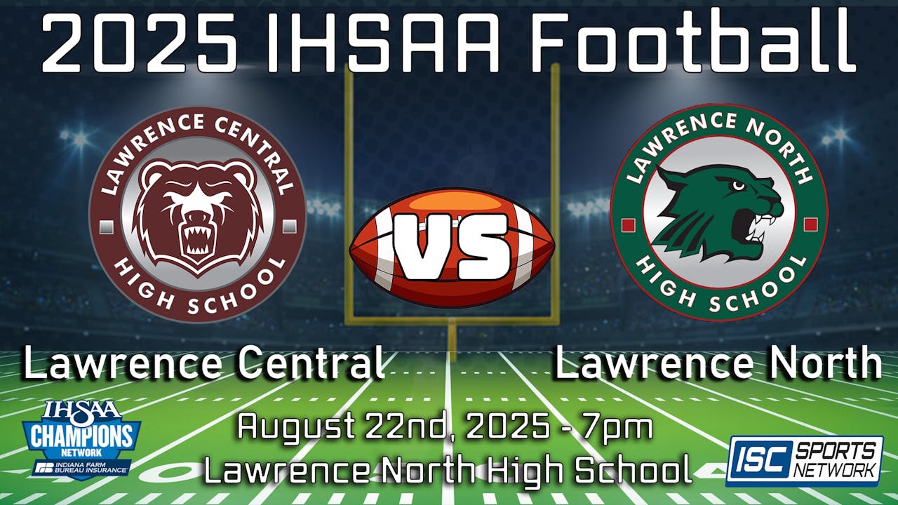 PPV - 2025 FB Lawrence Central at Lawrence North