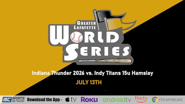 2023 GLWS BSB Indiana Thunder 2026 vs. Indy Titans 15u Hamsley 7/13