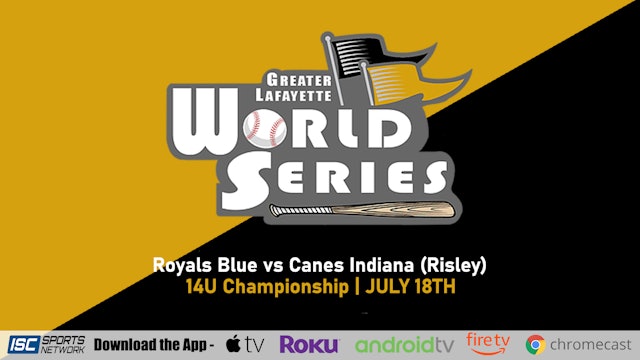 2022 GLWS BSB 14U Championship - Royals Blue vs Canes Indiana (Risley) 7/18