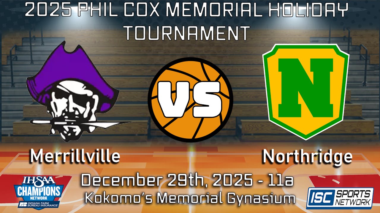 2025 BBB Phil Cox Memorial Holiday Tournament Merrillville vs. Northridge