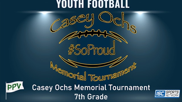 2023 FB Casey Ochs Memorial Football Tournament - 7th Grade