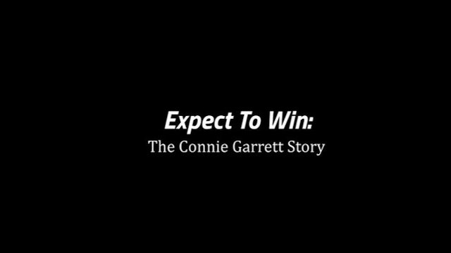 Expect To Win: The Connie Garrett Story